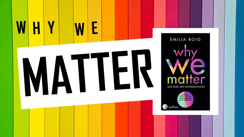 "Why We Matter" auf buntem Hintegrund