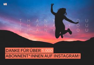 Danke für 1000 Abonnent*innen auf Instagram!
