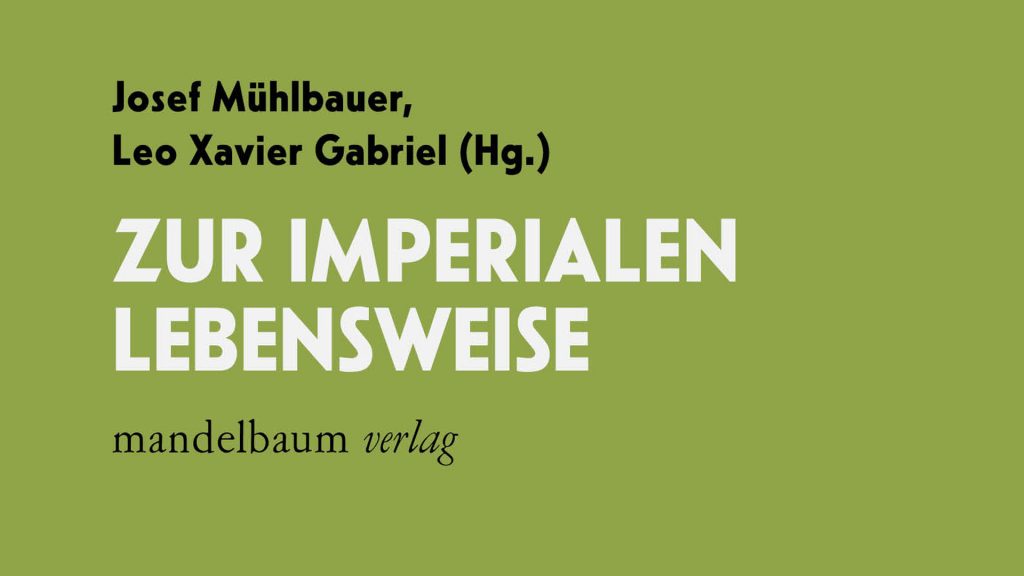 Ausschnitt des Buchcovers. Weuße SChrift "Zur imperialen Lebensweise" auf grünen Grund