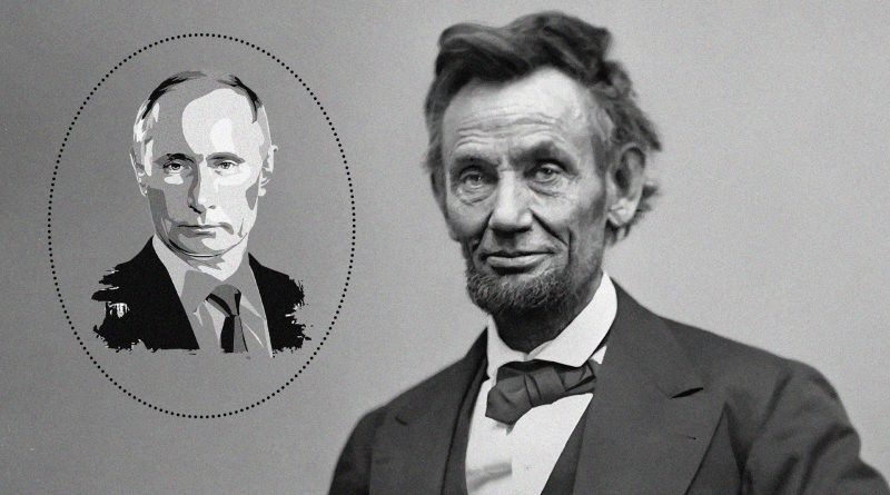 Schwarz-weiß-Portrati von Lincoln, recht oben im Bild ein Portrait von Putin in einem schwarz-gepunkteten Kreis