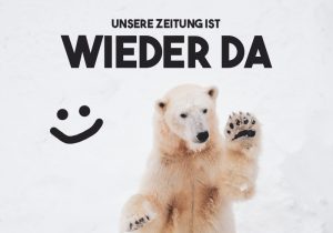 Bild eines winkenden Eisbäres, darüber der Text: Unsere Zeitung ist wieder da :)
