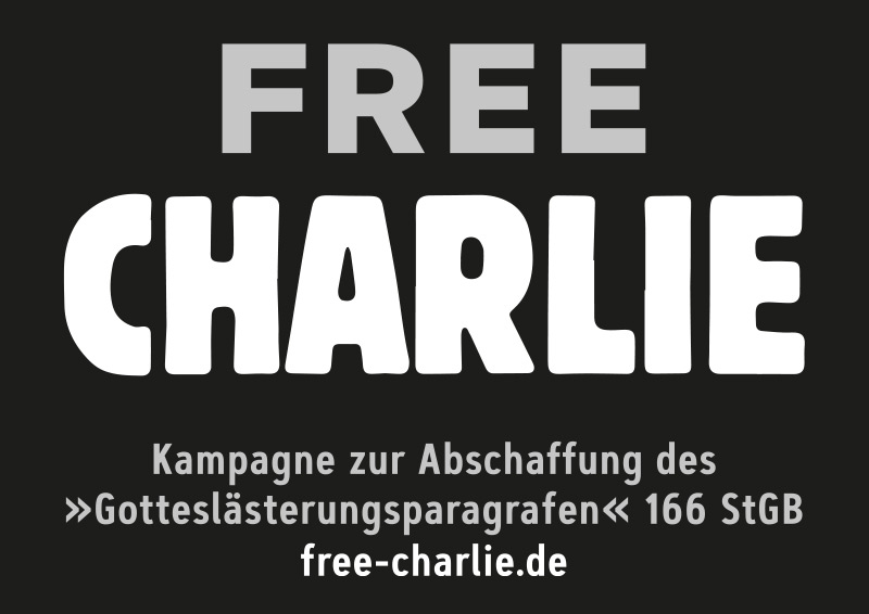 Free Charlie: Kampagne zur Abschaffung des "Gotteslästerungsparagrafen 166 StGB. free-charlie.de